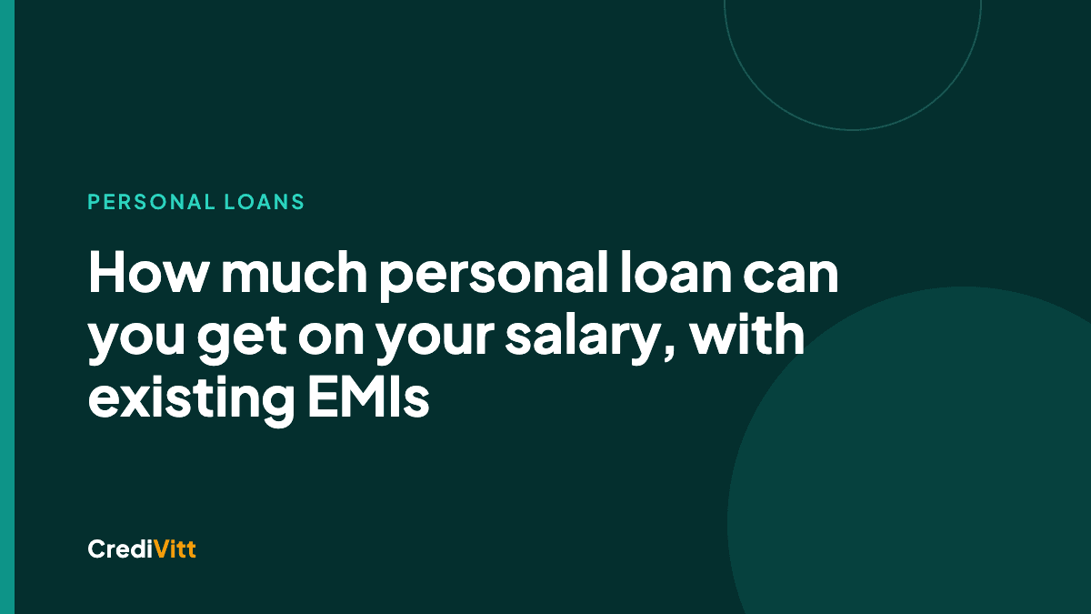 How much personal loan can you get on your salary, with existing EMIs